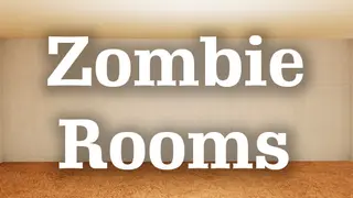 Zombie Rooms