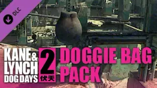 Kane & Lynch 2: The Doggie Bag
