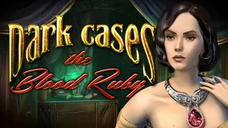 Dark Cases: The Blood Ruby Collector's Edition
