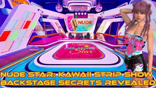 Nude Star: Kawaii Strip Show — Backstage Secrets Revealed