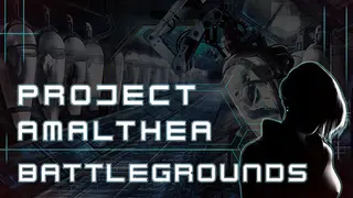Project Amalthea: Battlegrounds