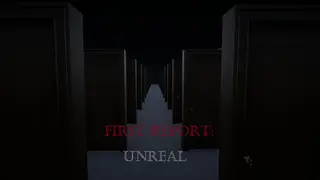 First Report: Unreal