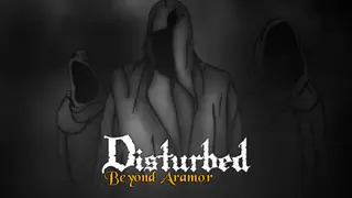 Disturbed: Beyond Aramor