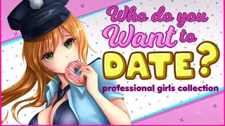Who do you want to date? professional girls сollection
