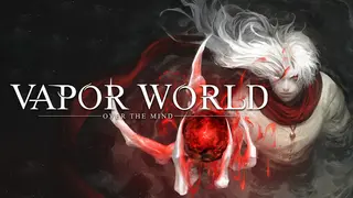 Vapor World: Over The Mind