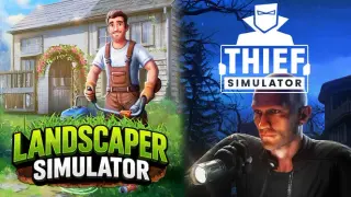 Landscaper Simulator and Thief Simulator