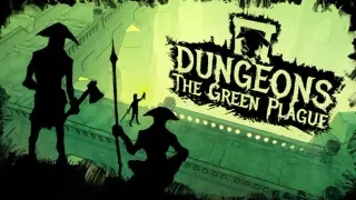 Dungeons: The Green Plague