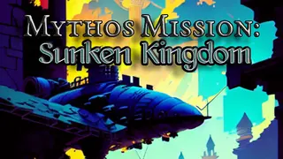 Mythos Mission: Sunken Kingdom