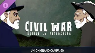Civil War: Battle of Petersburg - Union Grand Campaign
