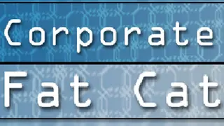 Corporate Fat Cat
