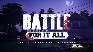 Battle For It All