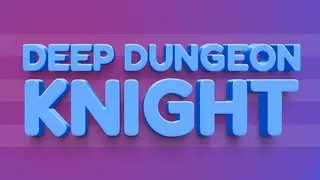 Deep Dungeon Knight