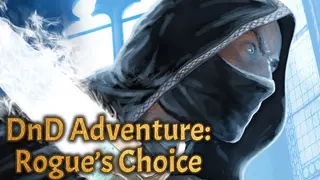 DnD Adventure: Rogue's Choice