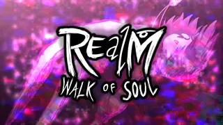 REalM: Walk of Soul