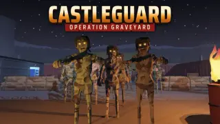 CastleGuard: Operation Graveyard