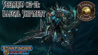 Fantasy Grounds - Starfinder RPG - Starfinder Society Scenario #2-21: Illegal Shipment