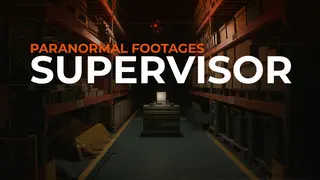 Paranormal Footages : Supervisor
