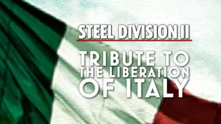 Steel Division 2 - Tribute to the Liberation of Italy