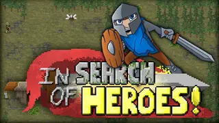 In Search of Heroes!