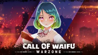Call of Waifu : Warzone