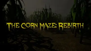 The Corn Maze: Rebirth