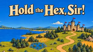 Hold the Hex, Sir!