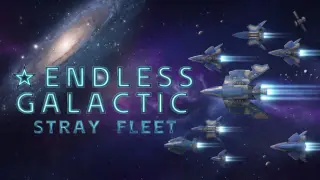 Endless Galactic: Stray Fleet