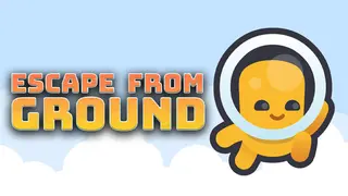 Escape From Ground