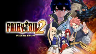 FAIRY TAIL 2 Ultimate Edition - Switch
