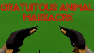 Gratuitous Animal Massacre