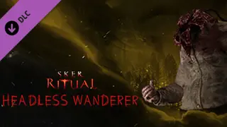 Sker Ritual - Headless Wanderer Ultimate
