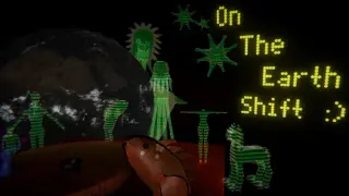 On The Earth Shift :)