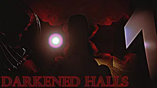 Darkened Halls