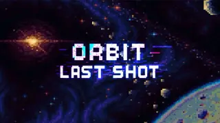 Orbit: Last Shot