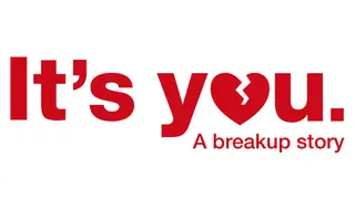 It's You: A Breakup Story