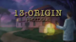 13:ORIGIN - Prologue