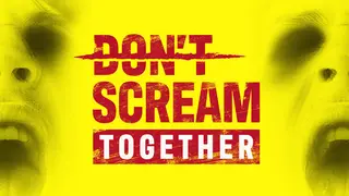 DON'T SCREAM TOGETHER