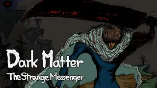 DarkMatter: The Strange Messenger