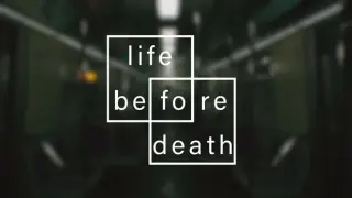 Life Before Death