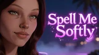 Spell Me Softly
