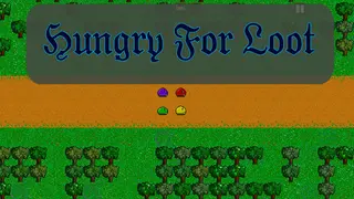 Hungry For Loot