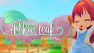 A New Leaf: Memories