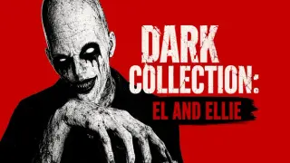 Dark Collection: El and Ellie