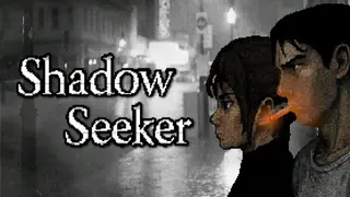 Shadow Seeker