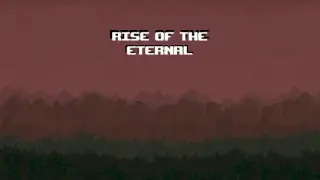 Rise of the Eternal