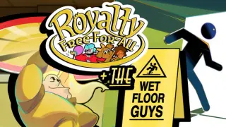 Royalty Free-For-All + The Wet Floor Guys DLC Pass