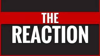 The Reaction