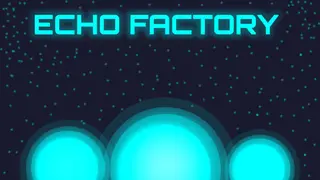 Echo Factory