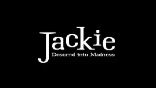 Jackie: Descend Into Madness