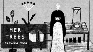 HER TREES : THE PUZZLE HOUSE
